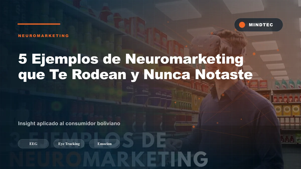 Ejemplos de neuromarketing en supermercados, tiendas y puntos de venta cotidianos